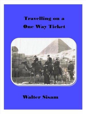 cover image of Travelling on a One Way Ticket